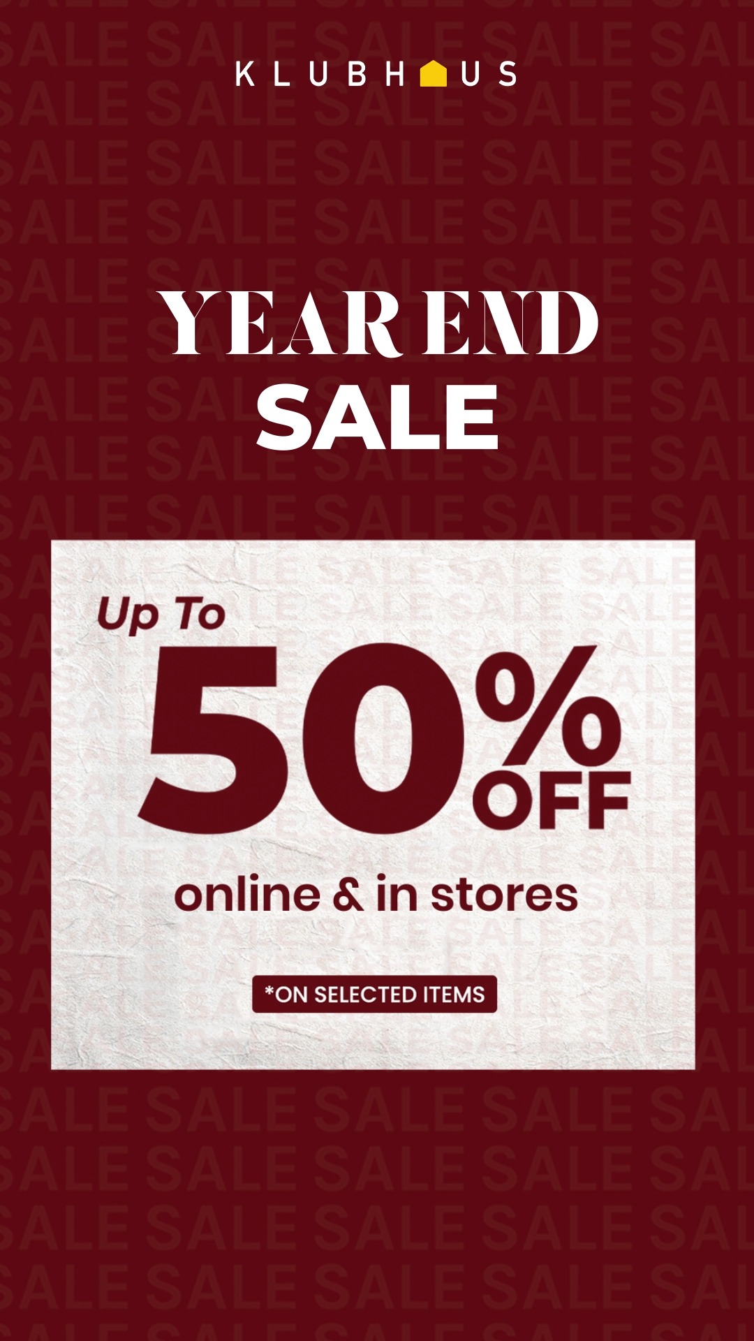 Up to 50% OFF at the Klubhaus Year-End Sale