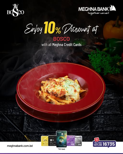 10% Discount on Dining at Bosco with Meghna Bank Cards