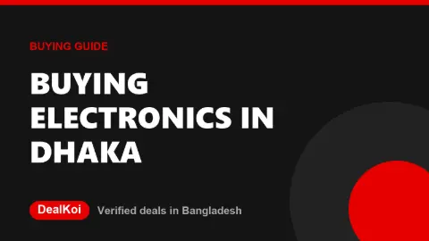 Buying electronics in Dhaka: reading offers before you pay